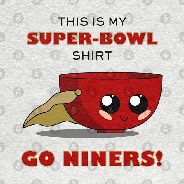 This is my Niners Super-Bowl Shirt by 80q Dresses You